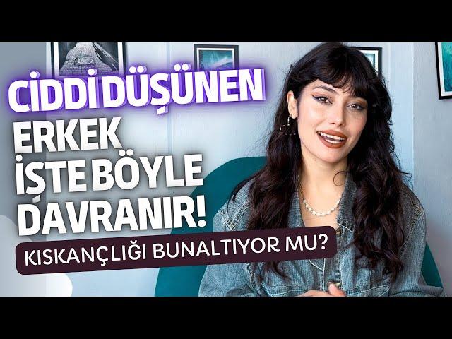 KORUYUCU, SAHİPLENİCİ VE CİDDİ DÜŞÜNEN ERKEĞİN DAVRANIŞLARI - Ceylin Akçalı