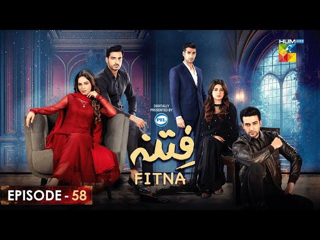 Fitna Ep 58 - Digitally Presented by PEL - [ Sukaina Khan & Omer Shahzad ] - 11th Nov 2023 - HUM TV