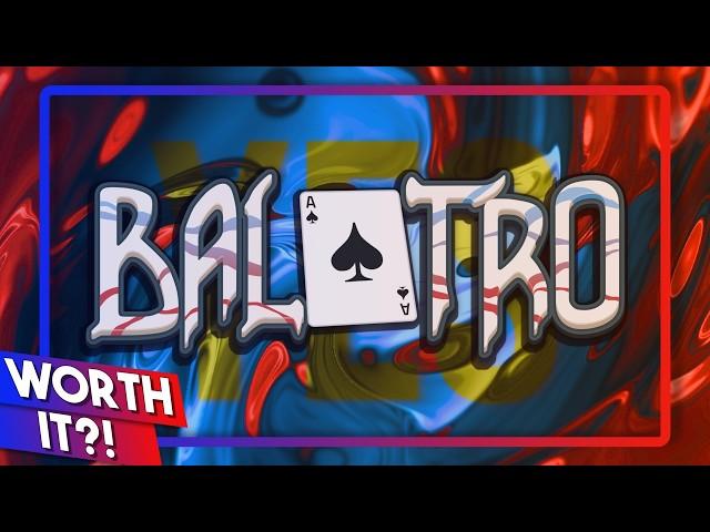 Is BALATRO Worth it?!