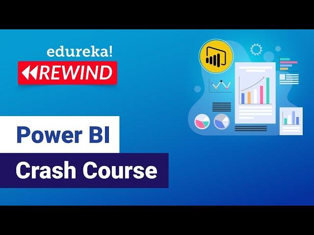 Power BI Crash Course   | How to use Power BI  | Power BI   Tutorial | Edureka Rewind