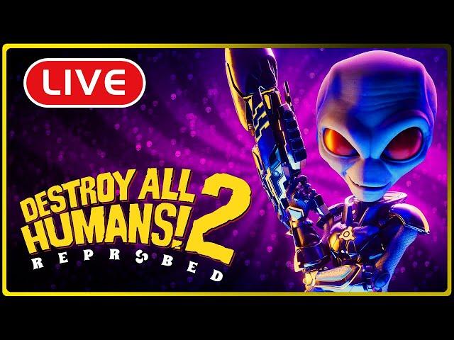 DESTROY ALL HUMANS 2 REPROBED Lets Play Part 1 LIVE