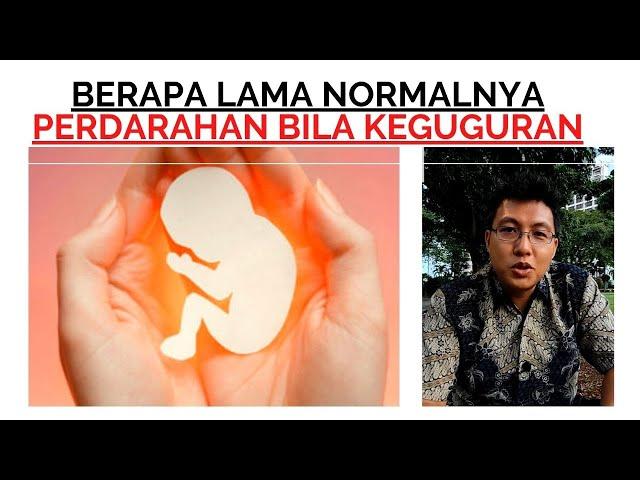 Berapa Hari Normalnya Perdarahan Setelah Keguguran | dr. Erfenes Ho