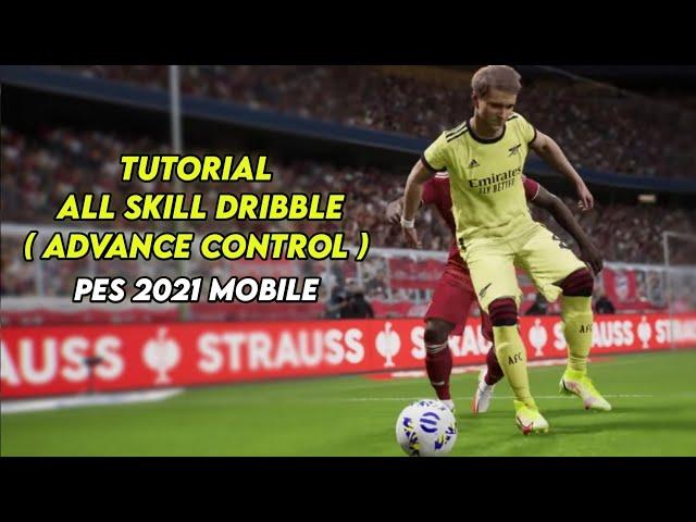 All Skill Dribbling Tutorial (Advance Control) Efootball Pes 2021 Mobile