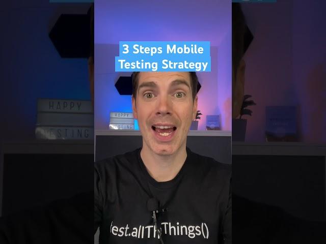 3 steps mobile testing strategy #softwaretesting #mobiletesting