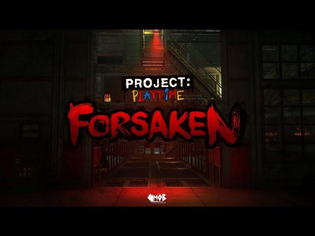 Project Playtime Phase 3: Forsaken - Official Launch Trailer