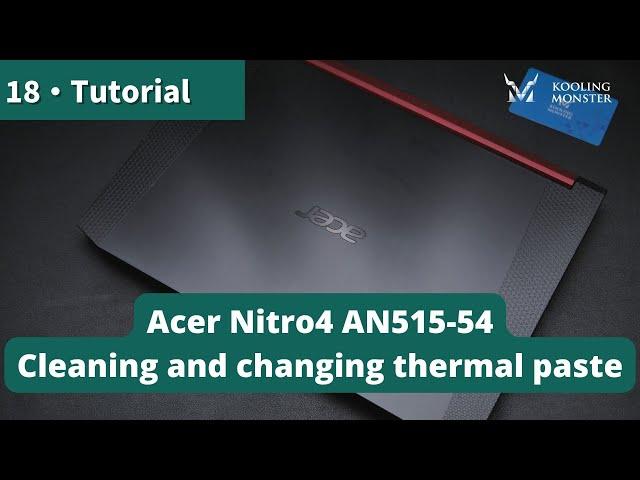 Speed Up Your Acer Nitro5 AN515-54 - Prevent Overheating With Dust Cleaning & New Thermal Paste