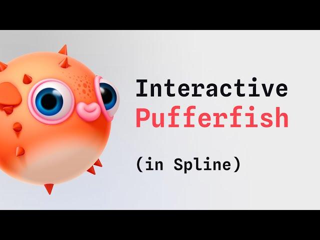 How to create an interactive 3D Pufferfish using variables in Spline