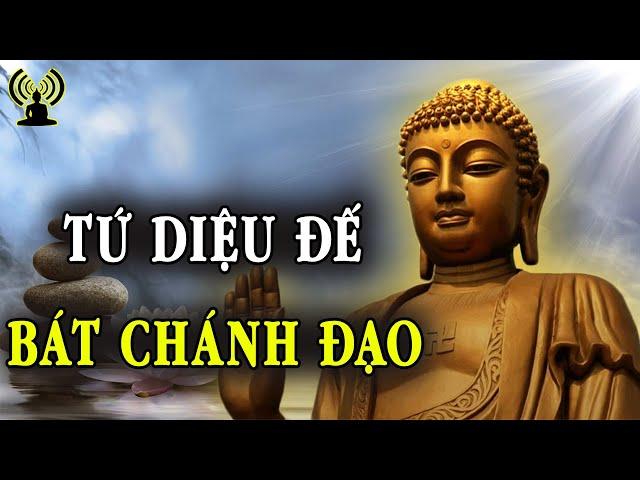 Tứ Diệu Đế Và Bát Chánh Đạo . Những Lời Dạy Quan Trọng Của Phật Giáo .