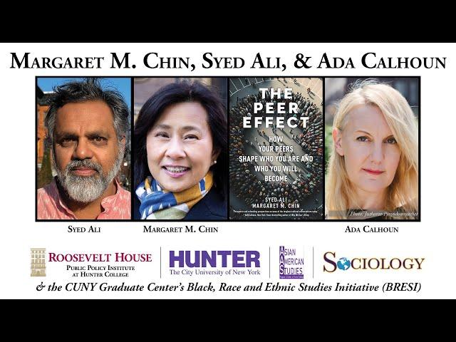 Margaret Chin & Syed Ali — The Peer Effect: How Your Peers Shape Who You Are & Who You Will Become