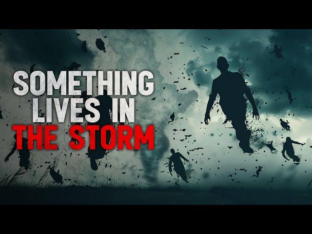 "Something lives in the storm" Creepypasta