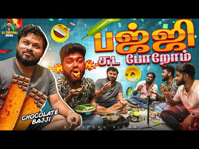 Chocolate பஜ்ஜி மஜா | Vj Siddhu Vlogs