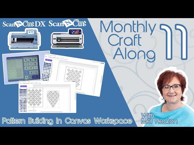 Creating Patterns in Canvas Workspace | ScanNCut Monthly Craft Along 11 with Mel Heaton