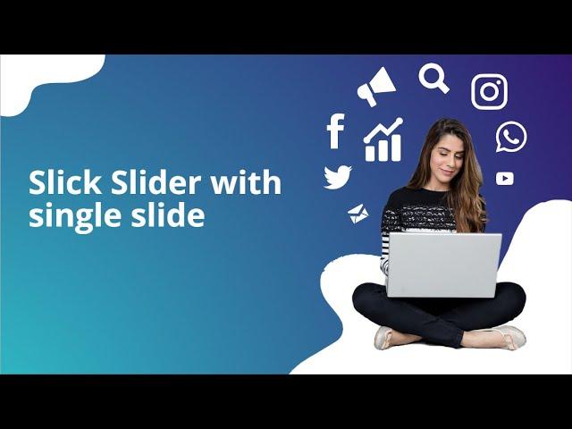 Slick Slider with single slide