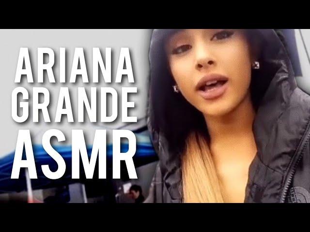 Ariana Grande Unintentional ASMR