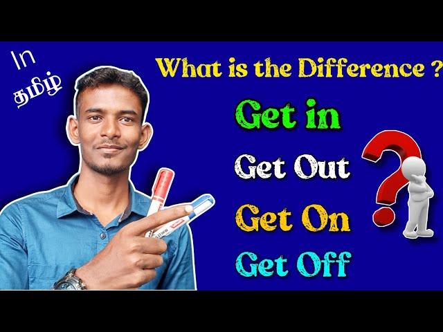 Phrasal Verbs: Get In, Get On, Get Out, Get Off - Explained | English Grammar Tutorial in Tamil