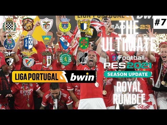 THE ULTIMATE PES 2021 ROYAL RUMBLE - PART 7: LIGA PORTUGAL BWIN