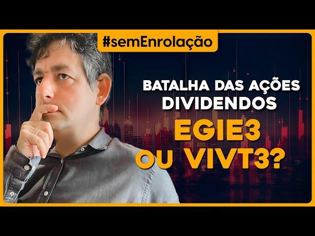 Batalha das ações dividendos: ENGIE (egie3) OU VIVO (vivt3)?