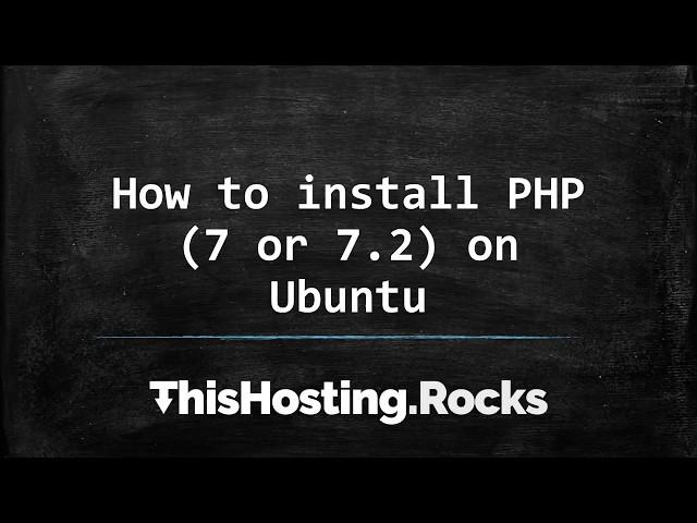 How to install PHP 7 or 7.2 on Ubuntu