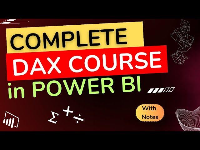 COMPLETE DAX COURSE   -  POWER BI  (Beginners and Advanced)