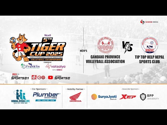 TIP TOP HELP NEPAL vs GANDAKI PROVINCE | DAY 6 - 5th Tiger Cup Men's Volleyball Championship 2081|