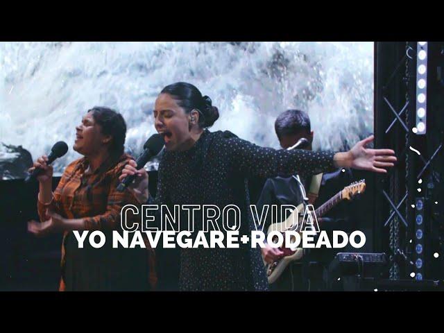 Yo Navegaré + Rodeado (Grupo Hope & Tba Worship) Centro Vida || Miércoles 08-31-22