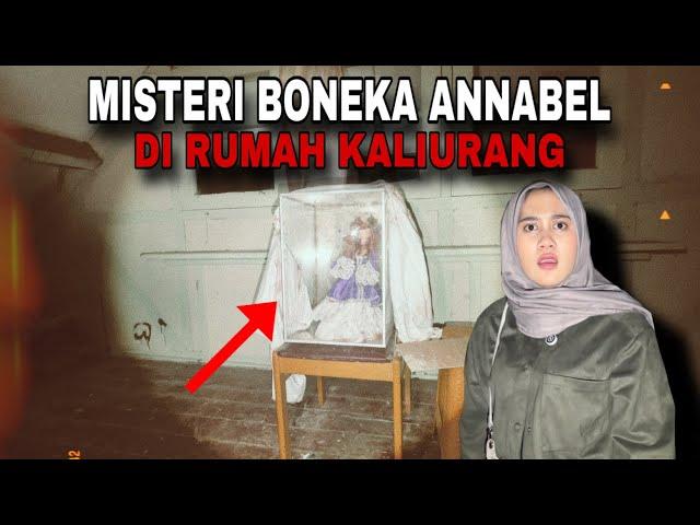 MISTERI BONEKA ANNABEL DI RUMAH KOSONG KALIURANG - Penelusuran