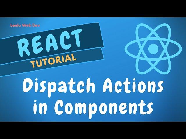 64. Dispatch Actions in React Components using mapDispatchToProps and bindActionCreators - ReactJS