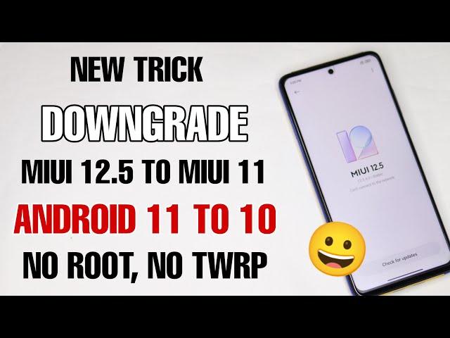  DOWNGRADE Any Miui Version & Android 11 to 10 Without Bootloader Unlock