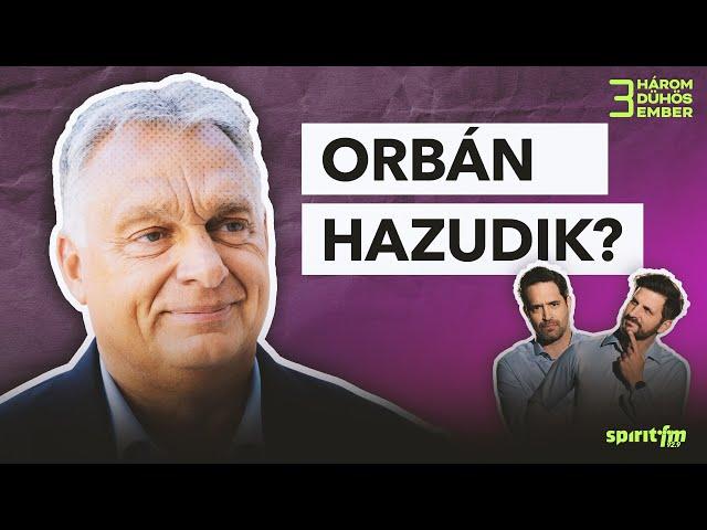 Orbán hazudik?; Biden bűnei | 3 DÜHÖS EMBER #26