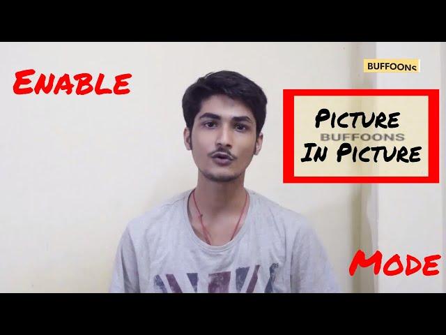 How To Enable Picture In Picture Mode In Android 8.0 Oreo। Moto E2 4G LTE । Buffoons