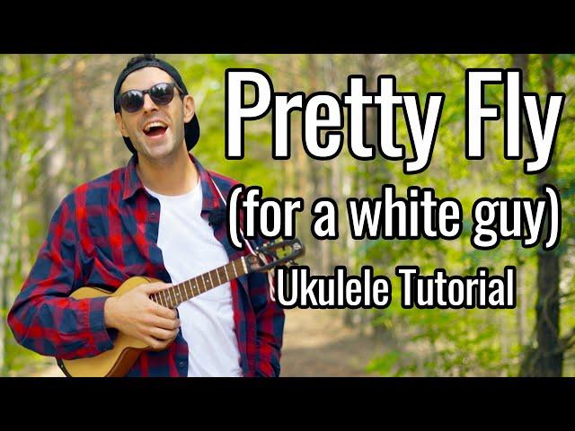 The Offspring - Pretty Fly (For a White Guy) - Ukulele Tutorial