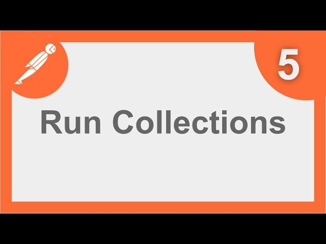 POSTMAN BEGINNER TUTORIAL 5  How to run COLLECTIONS (Collection Runner)