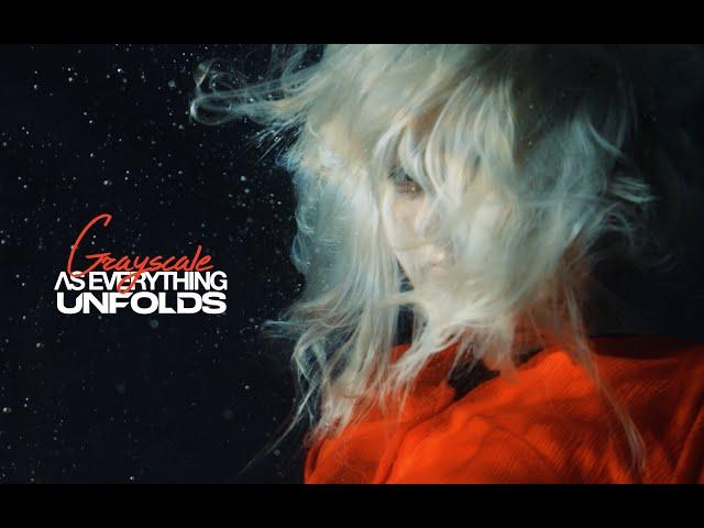 As Everything Unfolds - Grayscale (Official Video)