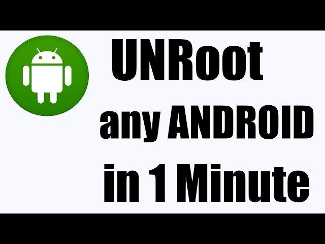 How To UnRoot Any Android Device (No PC)