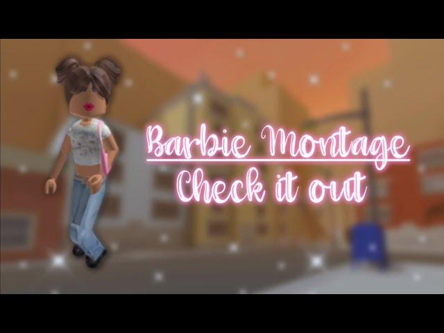 Barbie Montage - Da Hood