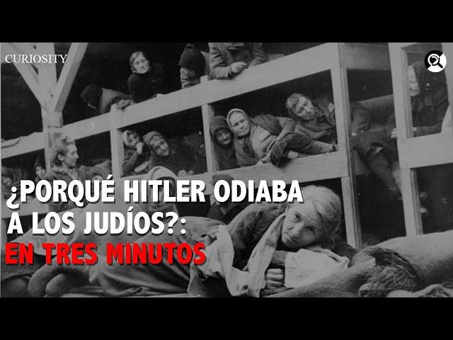 ¿PORQUÉ HITLER ODIABA A LOS JUDÍOS? EN 3 MINUTOS