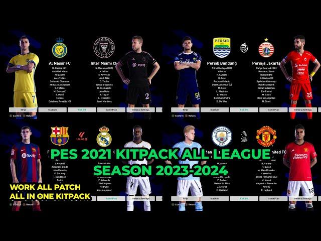 PES 2021 NEW KITPACK ALL LEAGUE SEASON 2023-2024 & TUTORIAL INSTALL FOR ALL PATCH