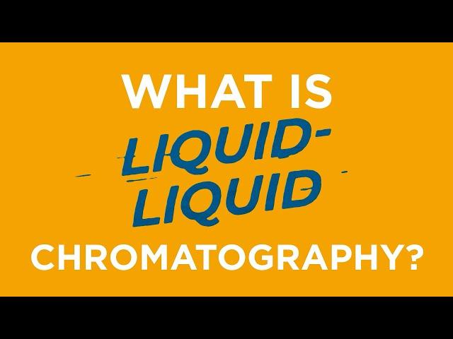 What Is Liquid-Liquid Chromatography?