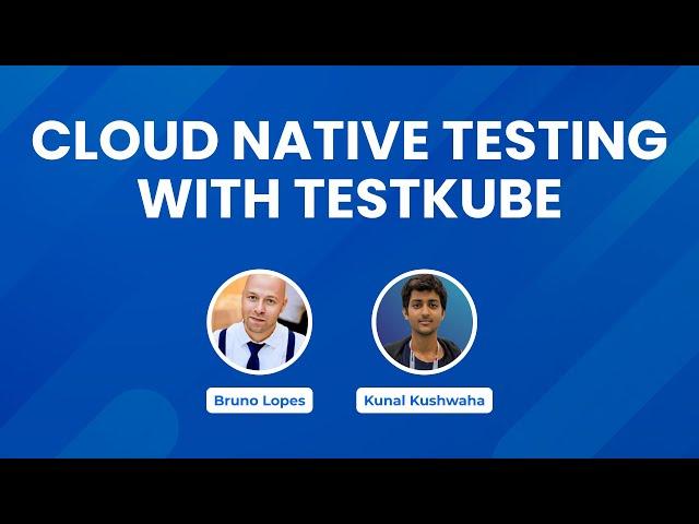 Cloud Native Testing With Testkube - Twitter Space