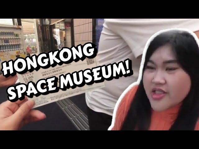 NAMASYAL KAMI SA HONGKONG SPACE MUSEUM! PANG MATALINO LANG PALA TO! SCIENCE IS...