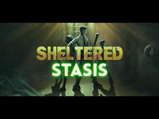 Sheltered Stasis (2018) Walkthrough