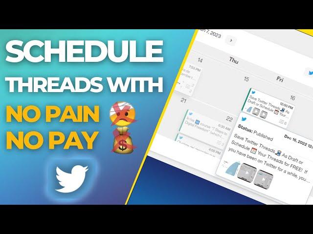 Schedule Twitter Threads For FREE And Without Limits!