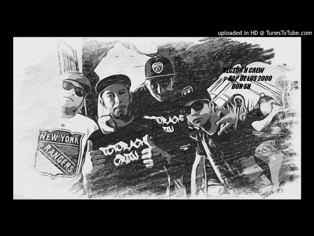 RAP DE LOS 2000 SECTOR H  CREW DON SH