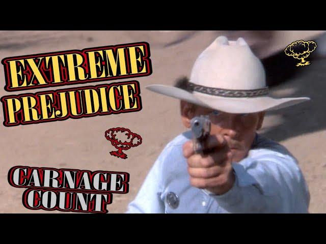 Extreme Prejudice (1987) Carnage Count