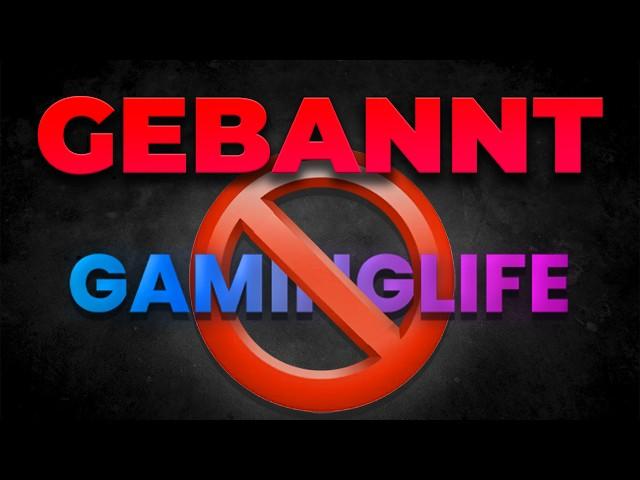 GamingLife wurde GEBANNT?! 