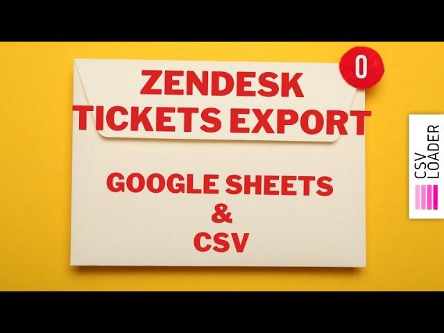 Zendesk Ticket Export into CSV