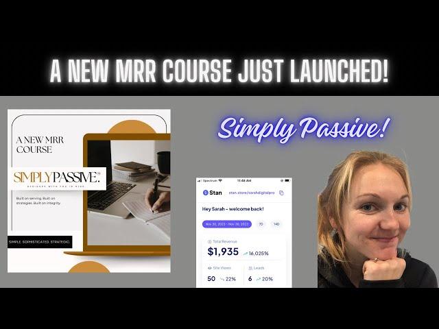 A new viral MRR course just launched called Simply Passive: SNEAK PEEK INSIDE THE COURSE!!!