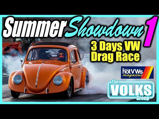 The Volks Group Summer Showdown 1: Three Days VW Drag Race