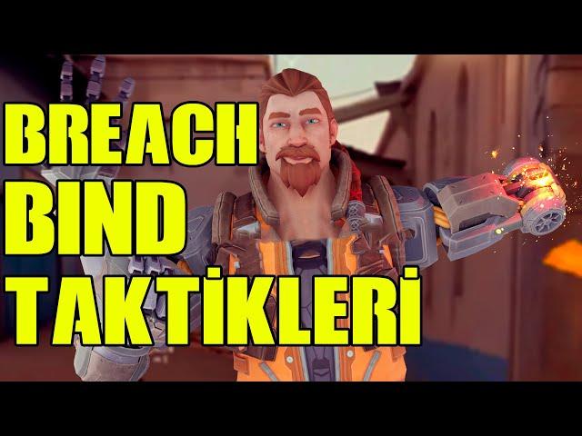 VALORANT BREACH BİND TÜM TAKTİKLERİ ( BREACH REHBER TÜRKÇE)