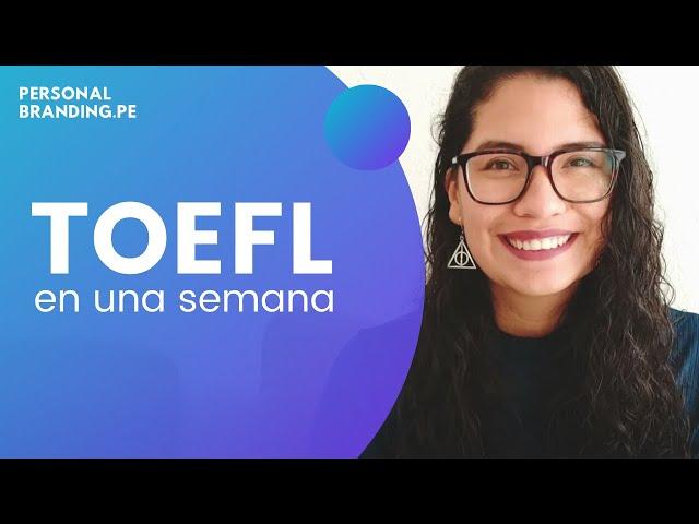 CÓMO ME PREPARÉ PARA EL TOEFL EN SOLO UNA SEMANA Y GRATIS (y saqué más de 110)